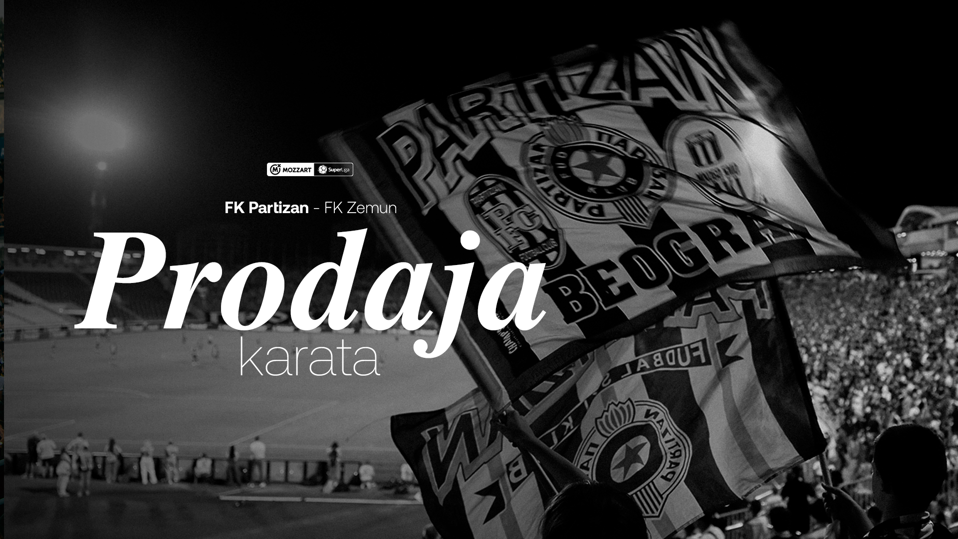 Prodaja ulaznica za utakmicu FK Partizan - FK Zemun